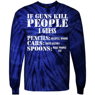 Guns Kill People Cars Drive Drunk Tie-Dye Long Sleeve Shirt