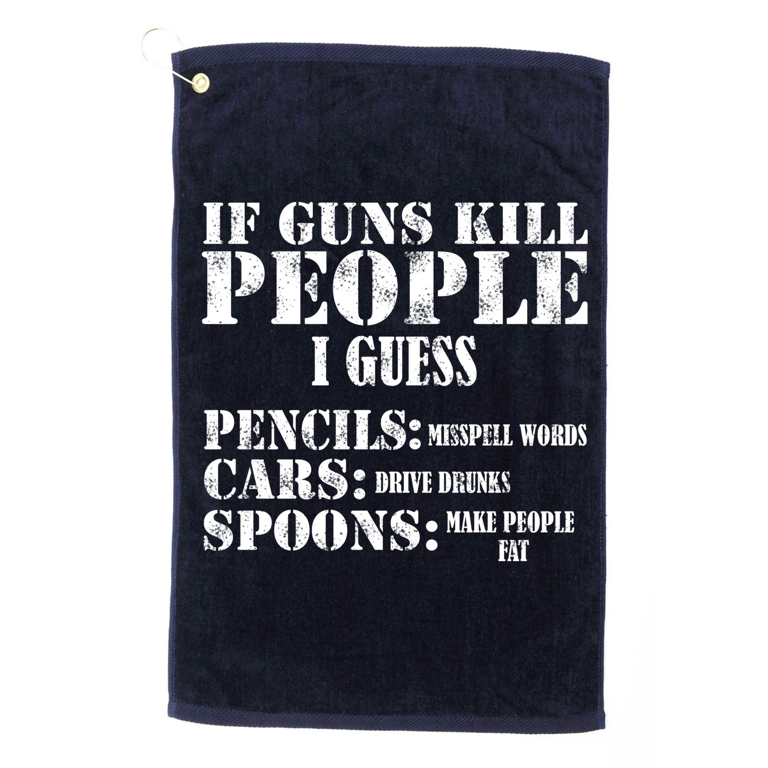 Guns Kill People Cars Drive Drunk Golf Towel