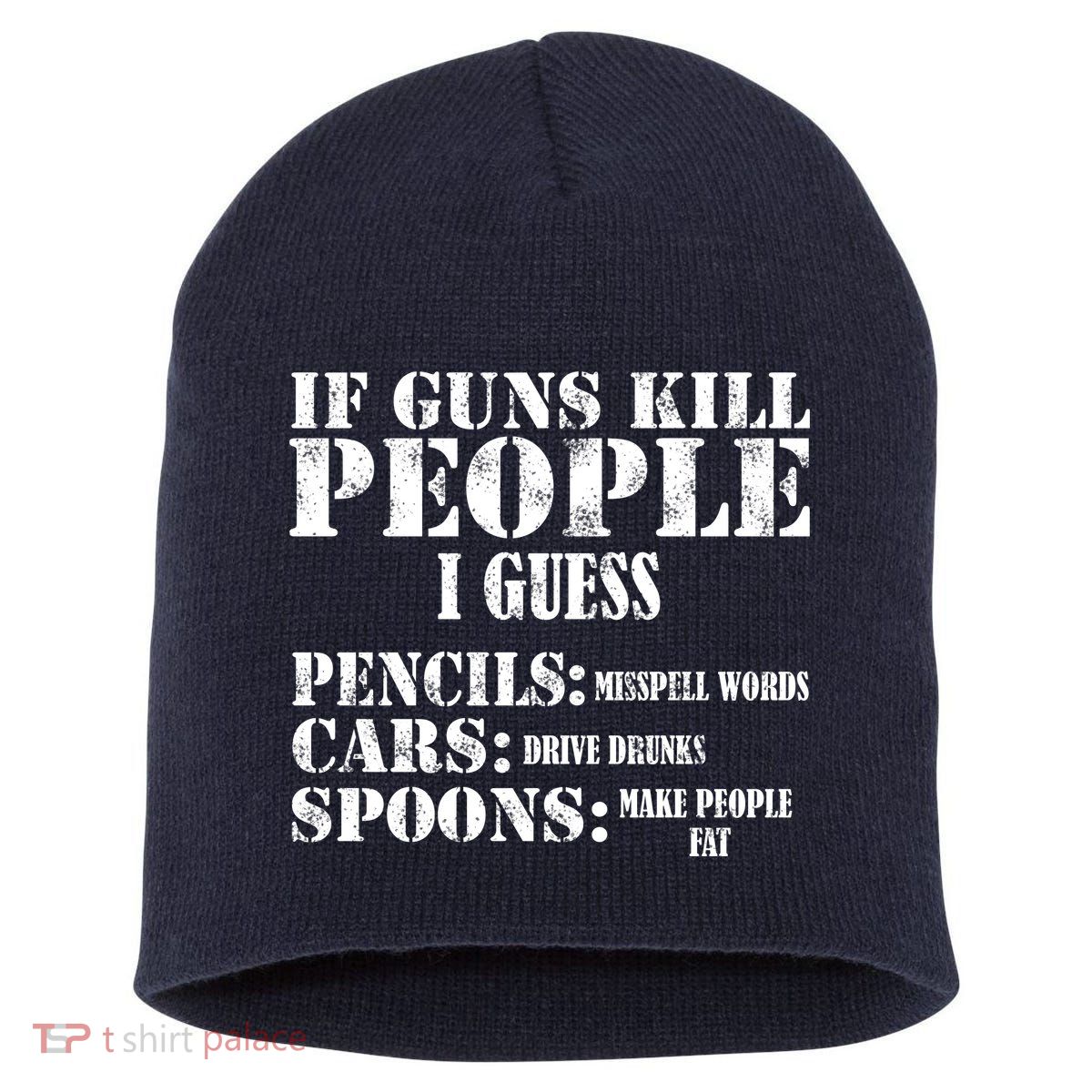 Guns Kill People Cars Drive Drunk Short Acrylic Beanie