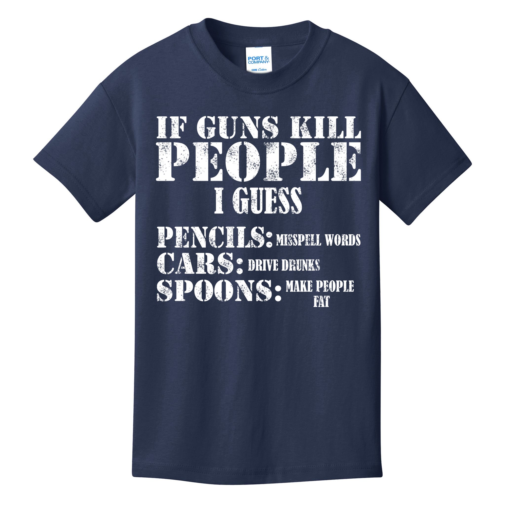 Guns Kill People Cars Drive Drunk Kids T-Shirt