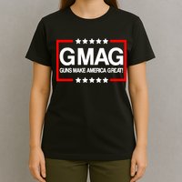Guns Make America Great T-Shirt