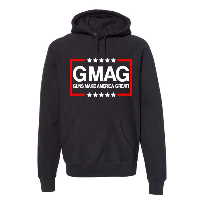 Guns Make America Great Premium Hoodie