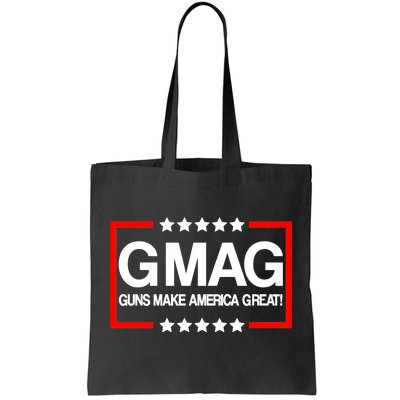 Guns Make America Great Tote Bag