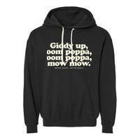 Giddy Up Oom Poppa Omm Poppa Mow Mow Better South Better Garment-Dyed Fleece Hoodie
