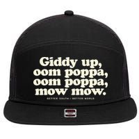 Giddy Up Oom Poppa Omm Poppa Mow Mow Better South Better 7 Panel Mesh Trucker Snapback Hat