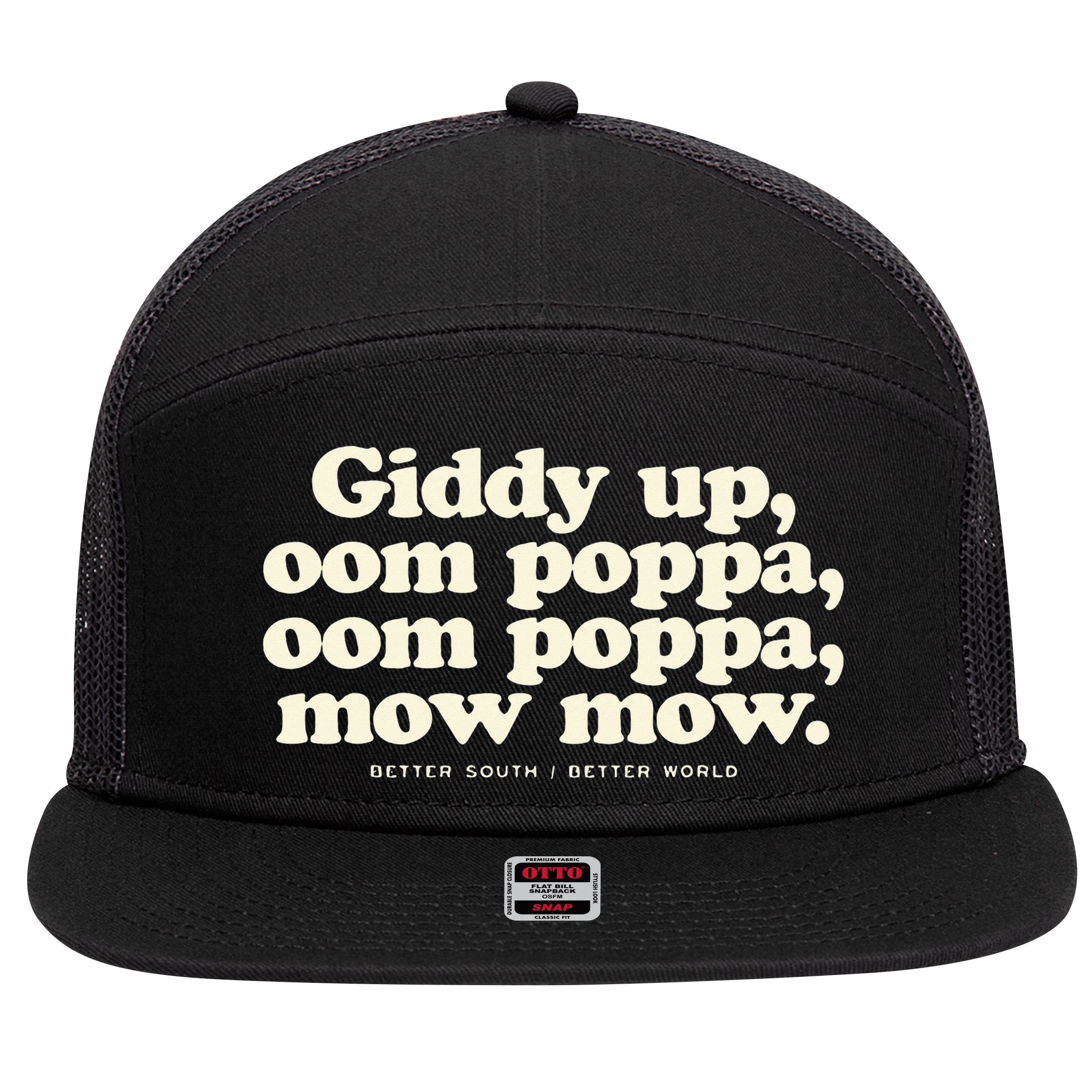 Giddy Up Oom Poppa Omm Poppa Mow Mow Better South Better 7 Panel Mesh Trucker Snapback Hat