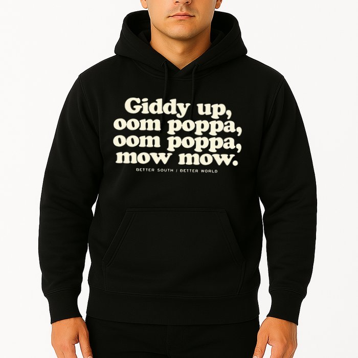 Giddy Up Oom Poppa Omm Poppa Mow Mow Better South Better Hoodie