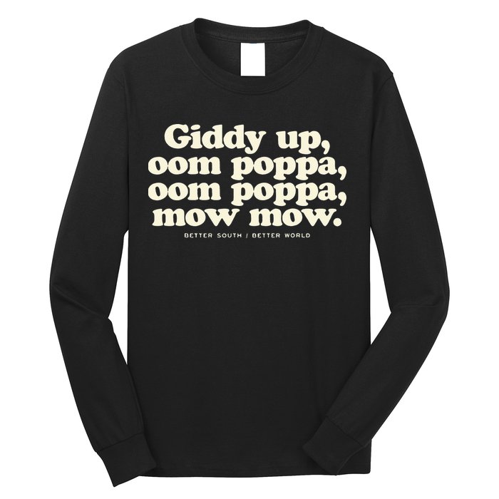 Giddy Up Oom Poppa Omm Poppa Mow Mow Better South Better Long Sleeve Shirt