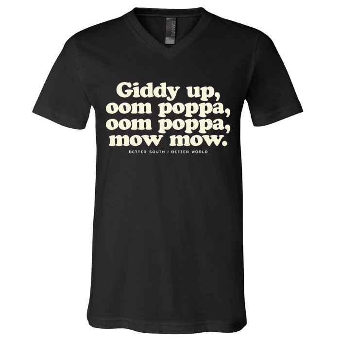 Giddy Up Oom Poppa Omm Poppa Mow Mow Better South Better V-Neck T-Shirt