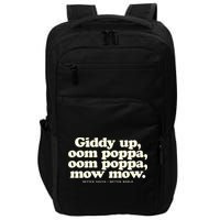Giddy Up Oom Poppa Omm Poppa Mow Mow Better South Better Impact Tech Backpack