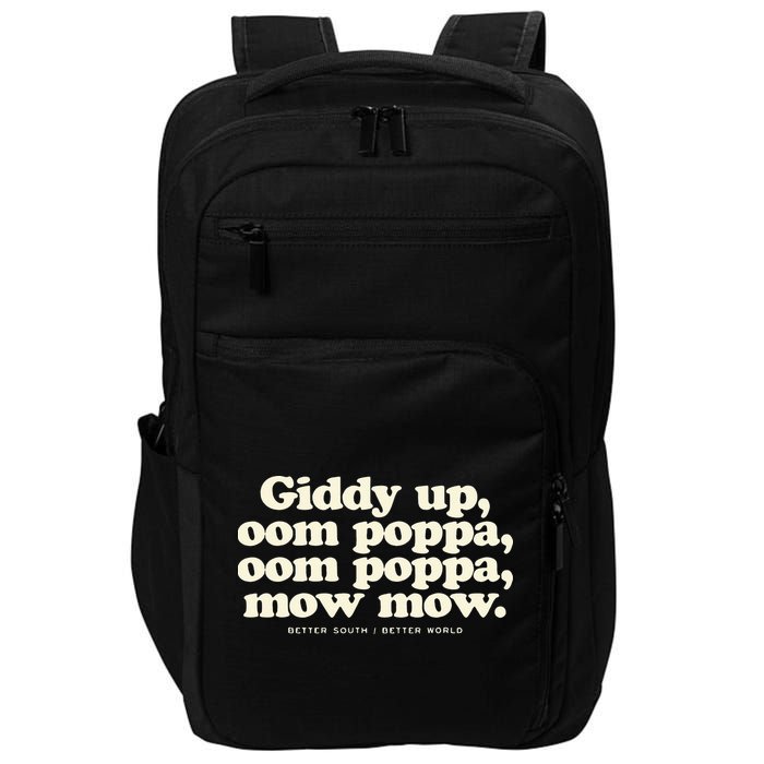 Giddy Up Oom Poppa Omm Poppa Mow Mow Better South Better Impact Tech Backpack