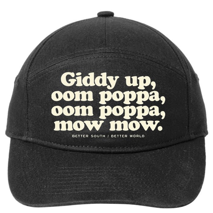 Giddy Up Oom Poppa Omm Poppa Mow Mow Better South Better 7-Panel Snapback Hat