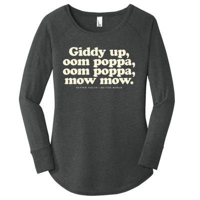 Giddy Up Oom Poppa Omm Poppa Mow Mow Better South Better Women's Perfect Tri Tunic Long Sleeve Shirt