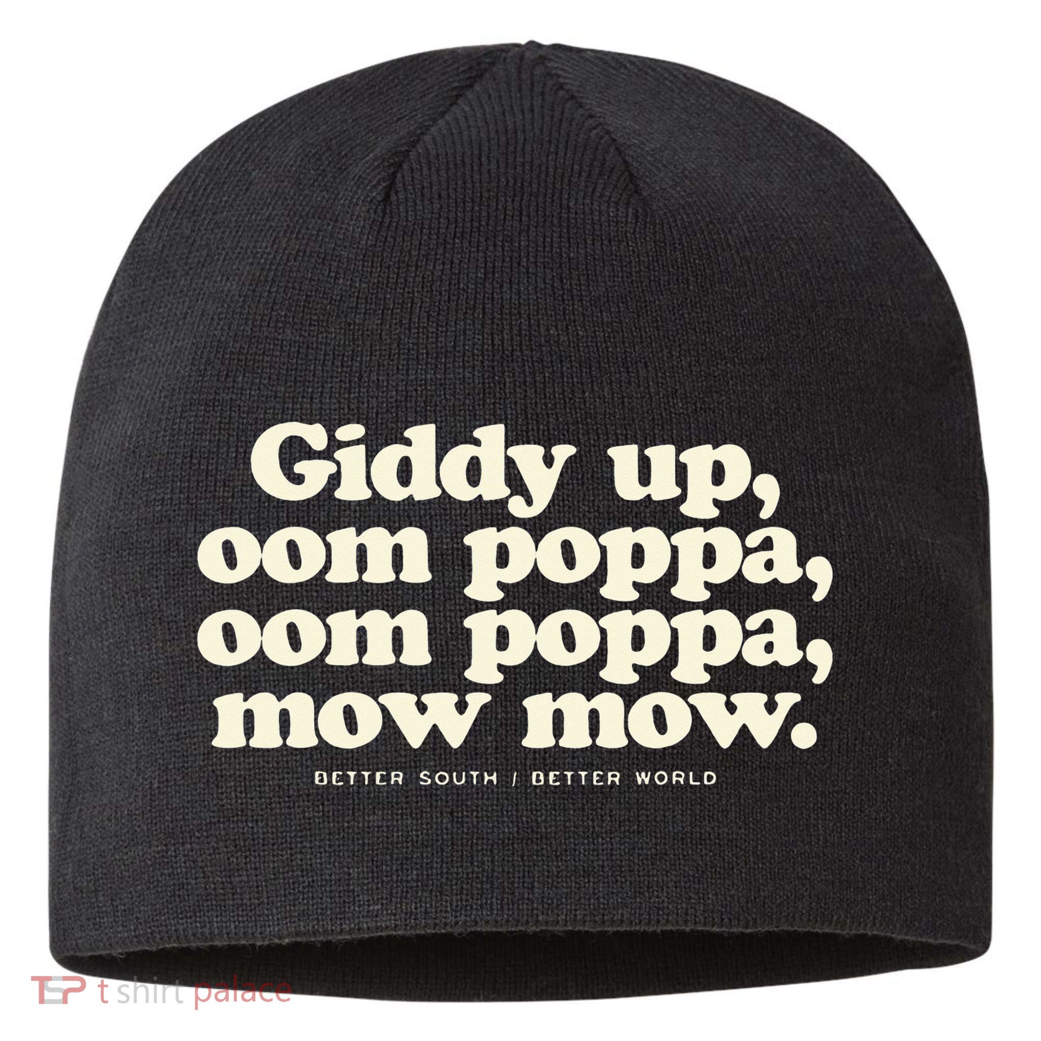 Giddy Up Oom Poppa Omm Poppa Mow Mow Better South Better Sustainable Beanie