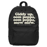 Giddy Up Oom Poppa Omm Poppa Mow Mow Better South Better 16 in Basic Backpack