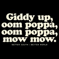 Giddy Up Oom Poppa Omm Poppa Mow Mow Better South Better 16 in Basic Backpack