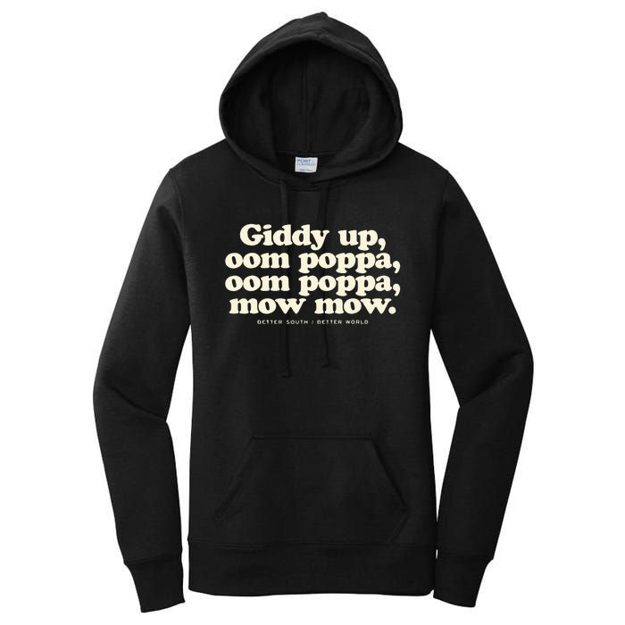 Giddy Up Oom Poppa Omm Poppa Mow Mow Better South Better Women's Pullover Hoodie