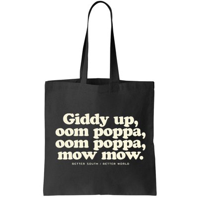 Giddy Up Oom Poppa Omm Poppa Mow Mow Better South Better Bag