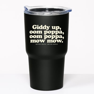 Giddy Up Oom Poppa Omm Poppa Mow Mow Better South Better Tumbler