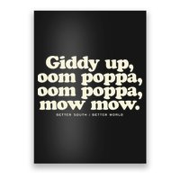 Giddy Up Oom Poppa Omm Poppa Mow Mow Better South Better Poster