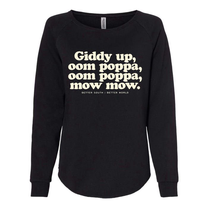 Giddy Up Oom Poppa Omm Poppa Mow Mow Better South Better Womens California Wash Sweatshirt