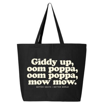 Giddy Up Oom Poppa Omm Poppa Mow Mow Better South Better 25L Jumbo Tote