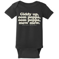 Giddy Up Oom Poppa Omm Poppa Mow Mow Better South Better Baby Bodysuit