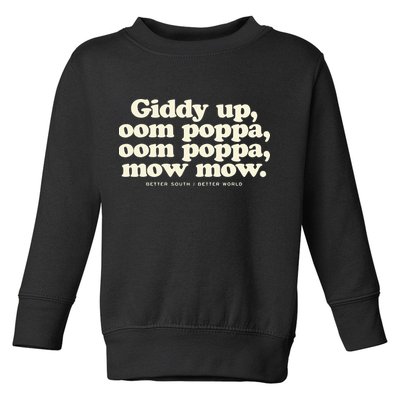 Giddy Up Oom Poppa Omm Poppa Mow Mow Better South Better Toddler Sweatshirt