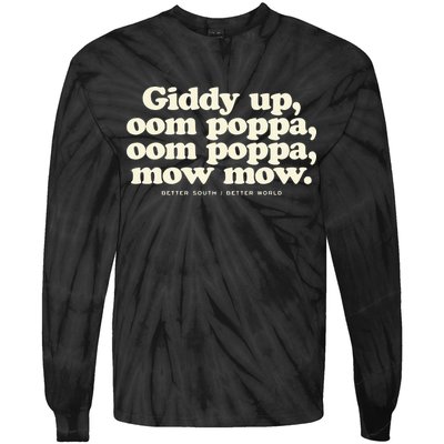Giddy Up Oom Poppa Omm Poppa Mow Mow Better South Better Tie-Dye Long Sleeve Shirt