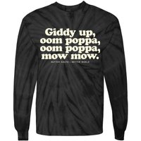 Giddy Up Oom Poppa Omm Poppa Mow Mow Better South Better Tie-Dye Long Sleeve Shirt