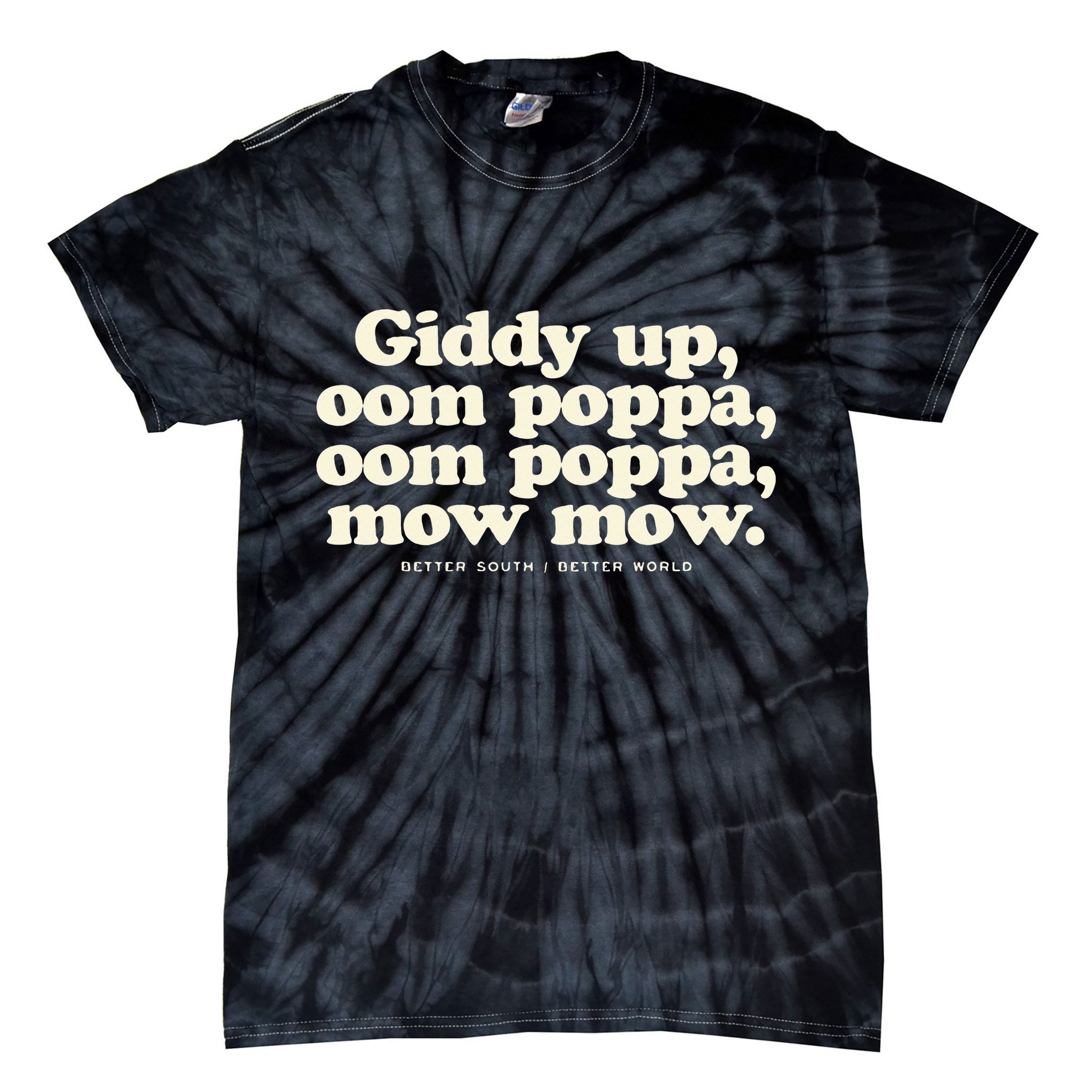 Giddy Up Oom Poppa Omm Poppa Mow Mow Better South Better Tie-Dye T-Shirt