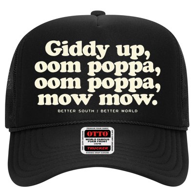 Giddy Up Oom Poppa Omm Poppa Mow Mow Better South Better Trucker Hat