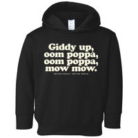 Giddy Up Oom Poppa Omm Poppa Mow Mow Better South Better Toddler Hoodie