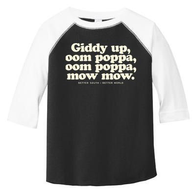 Giddy Up Oom Poppa Omm Poppa Mow Mow Better South Better Toddler Fine Jersey T-Shirt