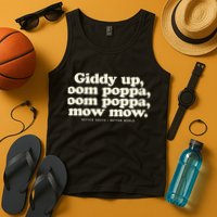 Giddy Up Oom Poppa Omm Poppa Mow Mow Better South Better Tank Top