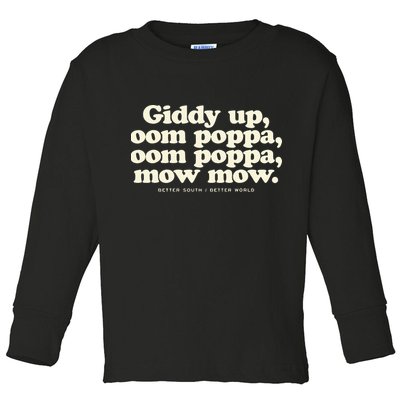 Giddy Up Oom Poppa Omm Poppa Mow Mow Better South Better Toddler Long Sleeve Shirt