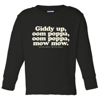 Giddy Up Oom Poppa Omm Poppa Mow Mow Better South Better Toddler Long Sleeve Shirt