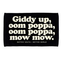 Giddy Up Oom Poppa Omm Poppa Mow Mow Better South Better Microfiber Hand Towel