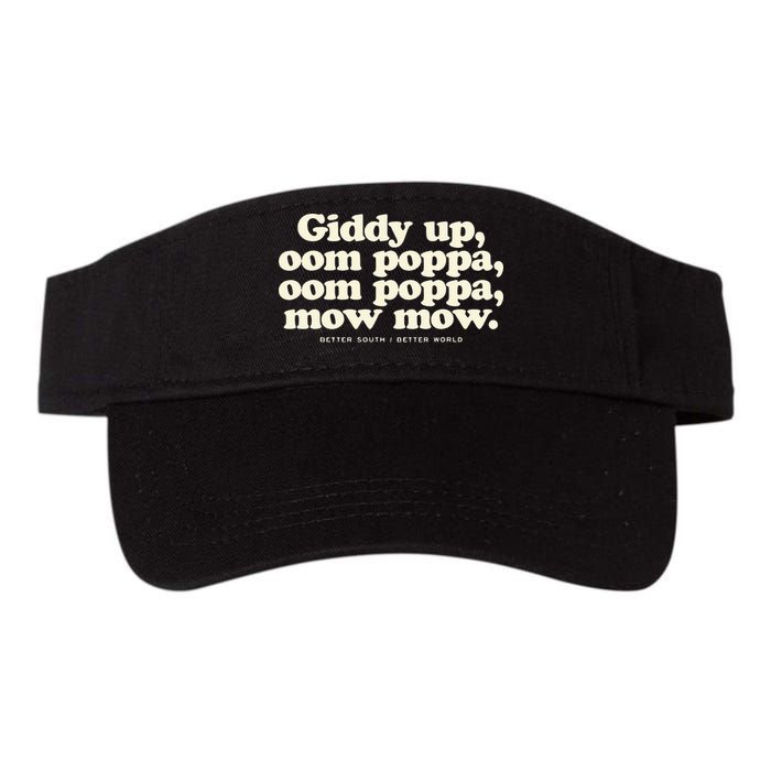 Giddy Up Oom Poppa Omm Poppa Mow Mow Better South Better Visor