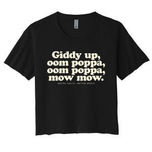 Giddy Up Oom Poppa Omm Poppa Mow Mow Better South Better Women's Crop Top Tee