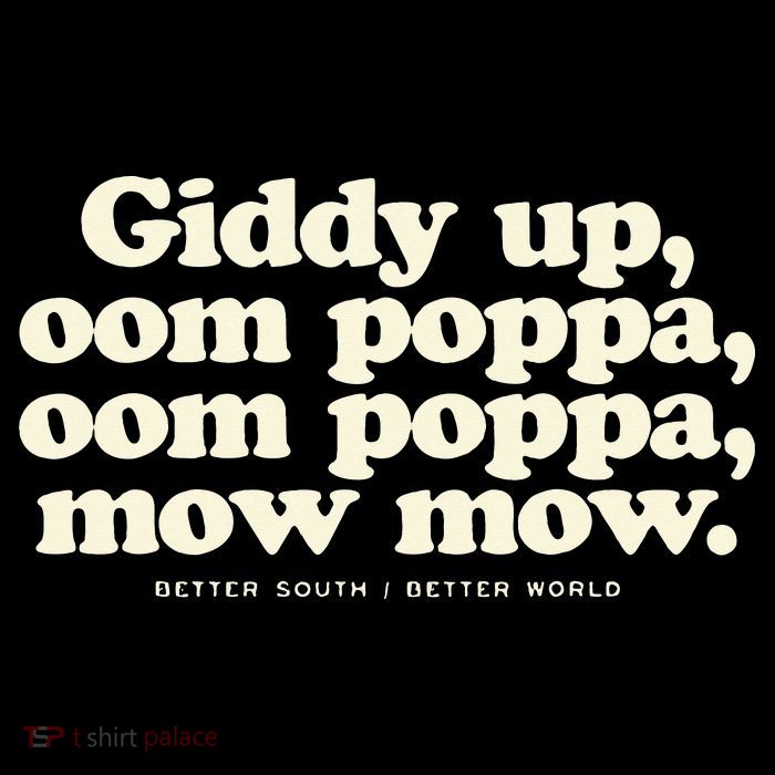 Giddy Up Oom Poppa Omm Poppa Mow Mow Better South Better Crop Top