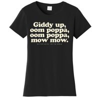 Giddy Up Oom Poppa Omm Poppa Mow Mow Better South Better Women's T-Shirt