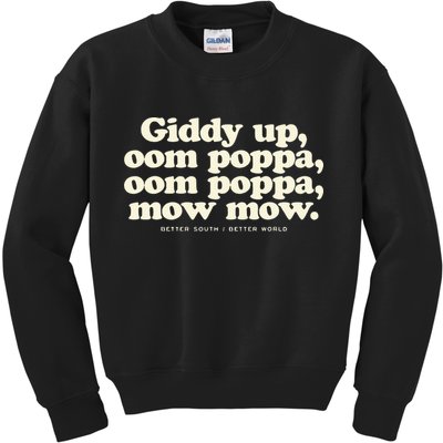 Giddy Up Oom Poppa Omm Poppa Mow Mow Better South Better Kids Sweatshirt