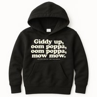 Giddy Up Oom Poppa Omm Poppa Mow Mow Better South Better Kids Hoodie