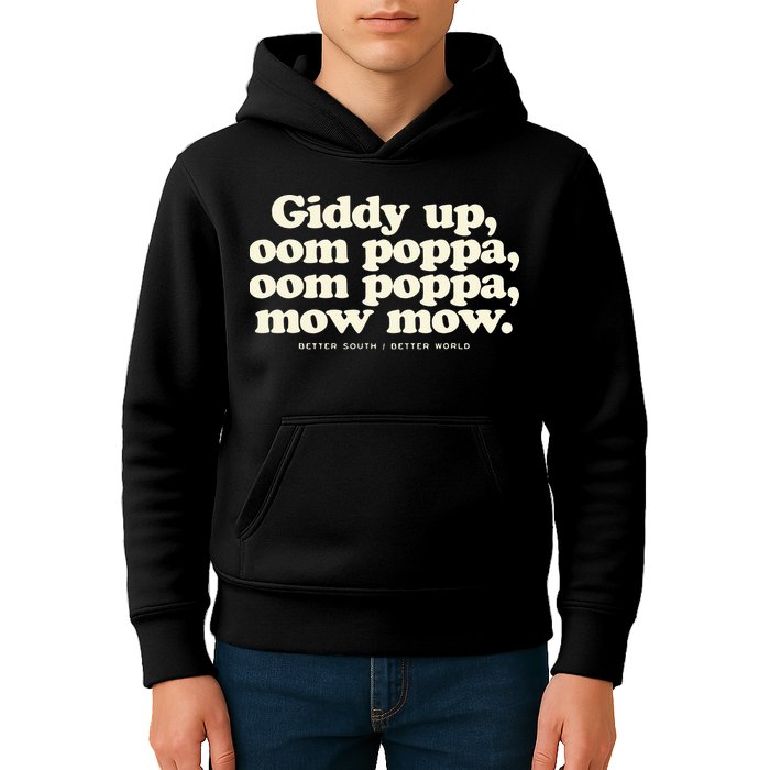 Giddy Up Oom Poppa Omm Poppa Mow Mow Better South Better Kids Hoodie