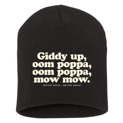 Giddy Up Oom Poppa Omm Poppa Mow Mow Better South Better Short Acrylic Beanie