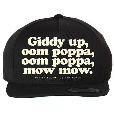 Giddy Up Oom Poppa Omm Poppa Mow Mow Better South Better Wool Snapback Cap
