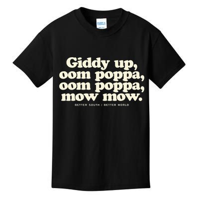 Giddy Up Oom Poppa Omm Poppa Mow Mow Better South Better Kids T-Shirt