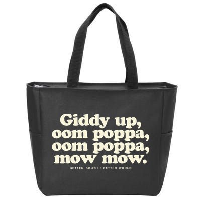 Giddy Up Oom Poppa Omm Poppa Mow Mow Better South Better Zip Tote Bag
