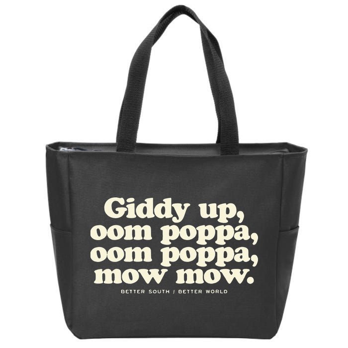 Giddy Up Oom Poppa Omm Poppa Mow Mow Better South Better Zip Tote Bag